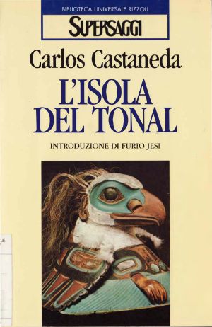 [The Teachings of Don Juan 04] • Castaneda, L'Isola Del Tonal